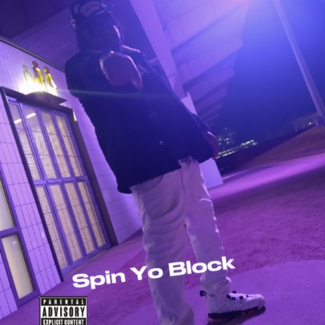 Spin Yo Block | Boomplay Music