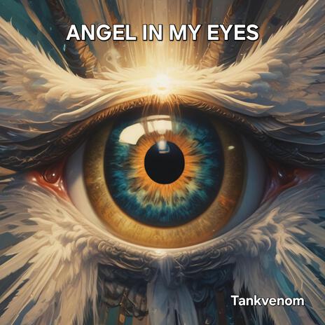 Angel in my Eyes | Boomplay Music