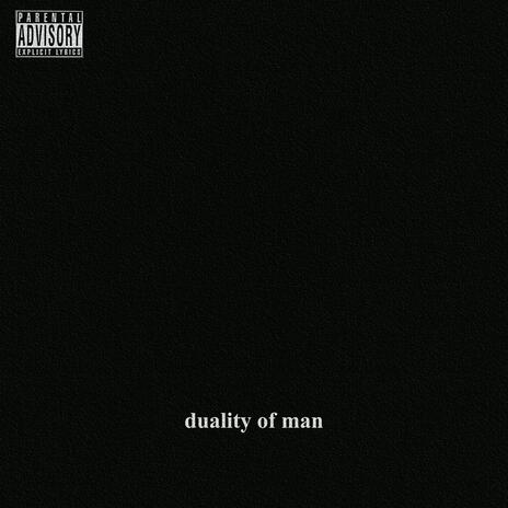 DUALITY OF MAN | Boomplay Music