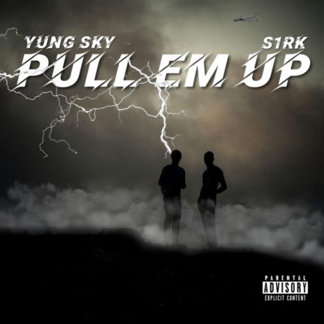 Pull Em Up ft. s1rk