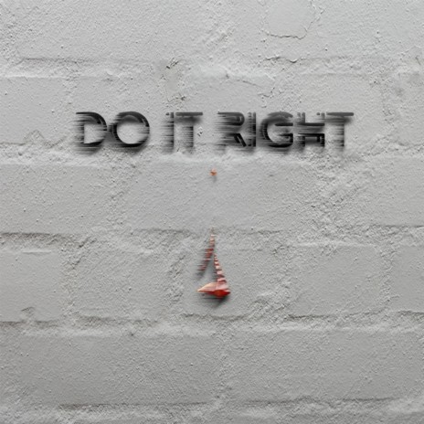 Do It Right | Boomplay Music