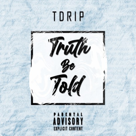 Truth Be Told | Boomplay Music