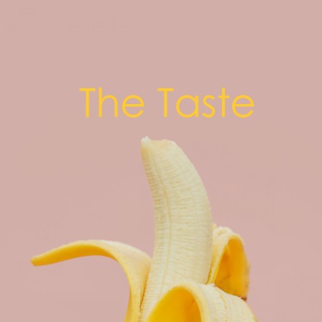 The Taste | Boomplay Music
