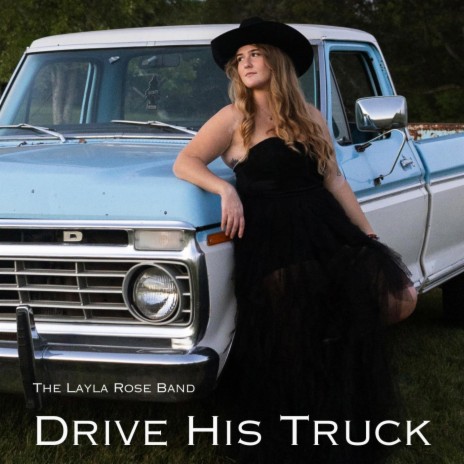 Drive His Truck | Boomplay Music