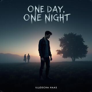 One Day, One Night