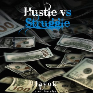 Hustle vs Struggle