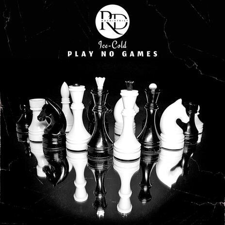 Play No Games | Boomplay Music