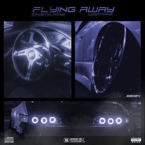 FLYING AWAY ft. LOSTMANE | Boomplay Music