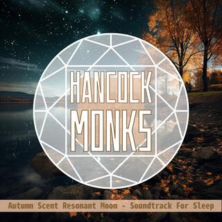 Autumn Scent Resonant Moon-Soundtrack for Sleep