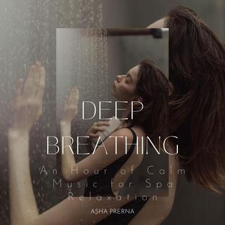 Deep Breathing - An Hour of Calm Music for Spa Relaxation