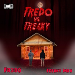 Fredo VS Freaky