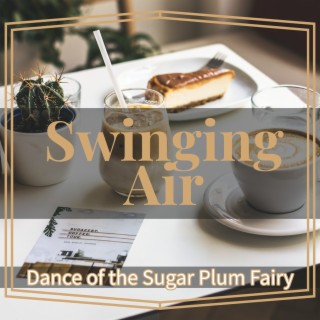 Dance of the Sugar Plum Fairy