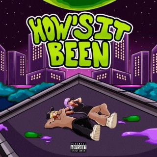 How's It Been (Hows It Feel Pt2) lyrics | Boomplay Music