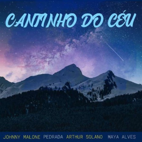 Cantinho do Céu ft. Maya Alves, Pedrada & Arthur Solano | Boomplay Music