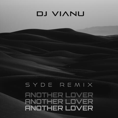 Another Lover (Remix) ft. SYDE | Boomplay Music