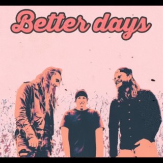 Better Days lyrics | Boomplay Music