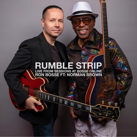 Rumble Strip (LIVE from Sessions at Bosse Online) ft. Norman Brown | Boomplay Music