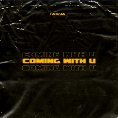 Coming With U | Boomplay Music
