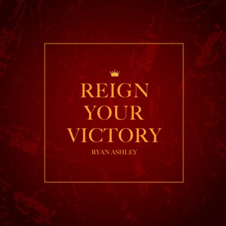 Reign Your Victory | Boomplay Music