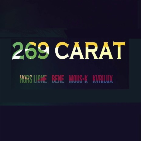 269 carat ft. Mous-k, Béné & Kvrilux | Boomplay Music