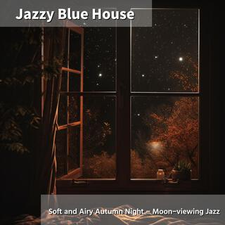 Soft and Airy Autumn Night-Moon-viewing Jazz