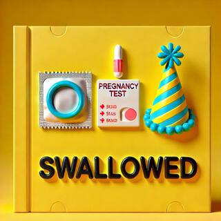 Swallowed (Best Birthday Song)