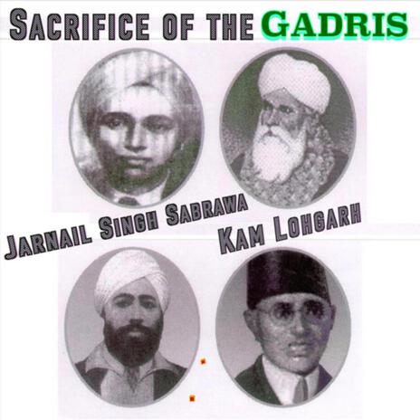 Sacrifice of the Gadris ft. Jarnail Singh Sabrawa | Boomplay Music