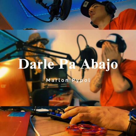 Darle Pa Abajo | Boomplay Music