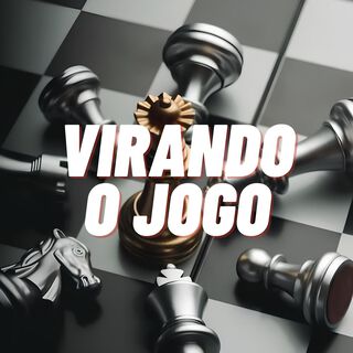 VIRANDO O JOGO