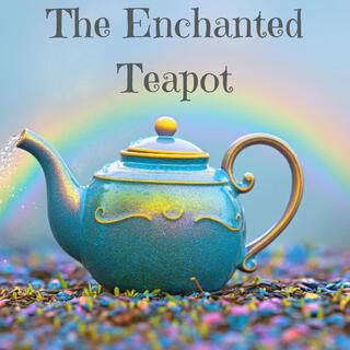 The Enchanted Teapot