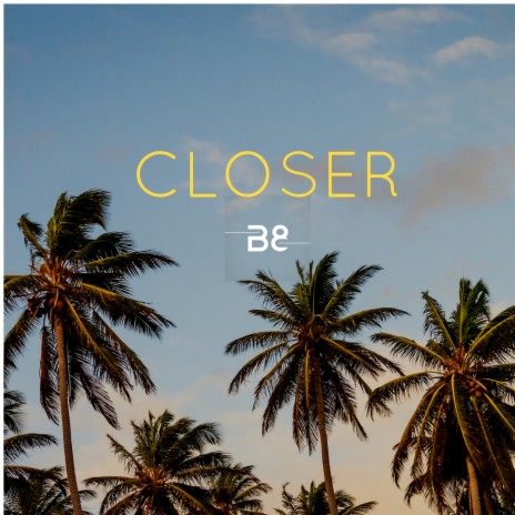 Closer | Boomplay Music