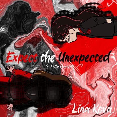 Expect the Unexpected ft. Leila | Boomplay Music