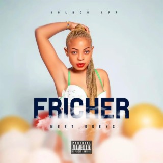 Fricher lyrics | Boomplay Music