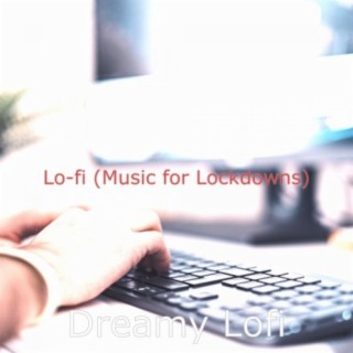 Lo-fi (Music for Lockdowns)