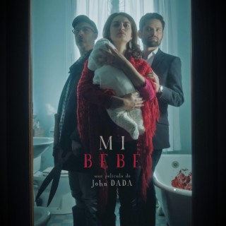 Mi Bebé (Original Motion Picture Soundtrack)