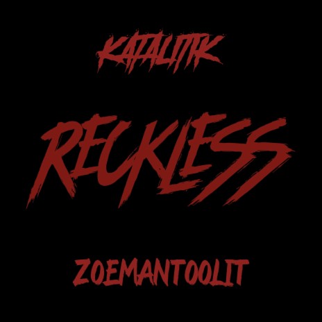 RECKLESS ft. ZOEMANTOOLIT | Boomplay Music