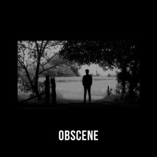 Obscene ft. David McGeary lyrics | Boomplay Music