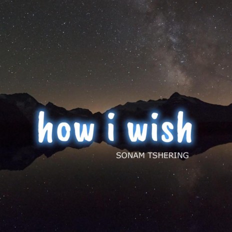 How I Wish