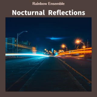 Nocturnal Reflections