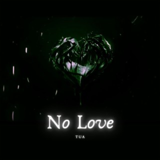 No Love