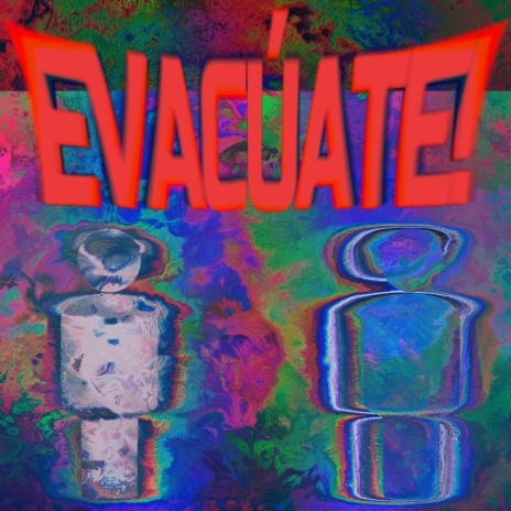 EVACÚATE! | Boomplay Music