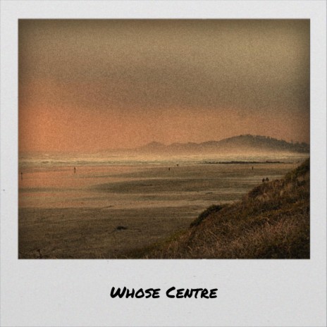 Whose Centre | Boomplay Music