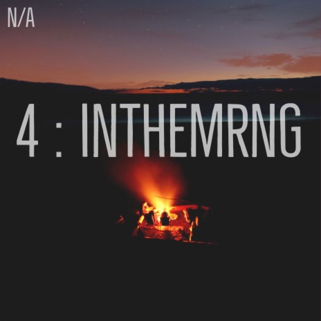 4 : INTHEMRNG | Boomplay Music