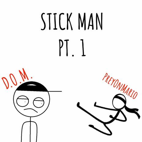 Stick Man Pt. 1 ft. Mariomadeit