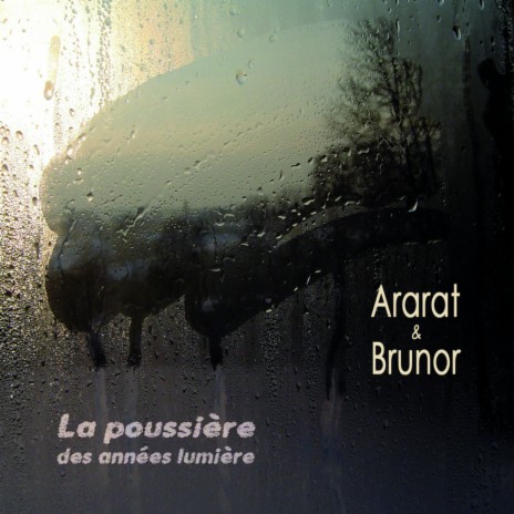 La poussière des années lumière ft. Brunor | Boomplay Music