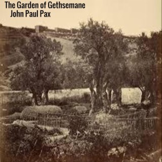 The Garden of Gethsemane