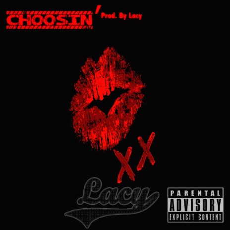 Choosin (Explicit Version) | Boomplay Music