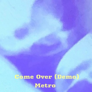 Come Over (Demo)