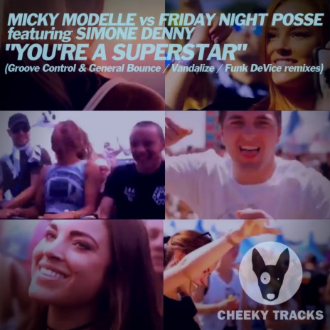 You're A Superstar (Groove Control & General Bounce 'Tribute To Rez Q' Remix) ft. Friday Night Posse & Simone Denny