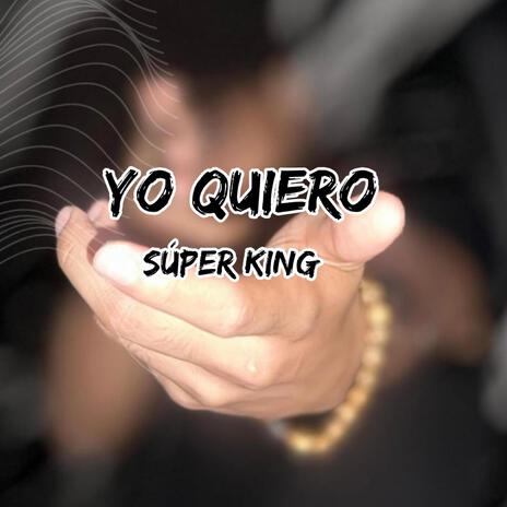 Yo quiero | Boomplay Music